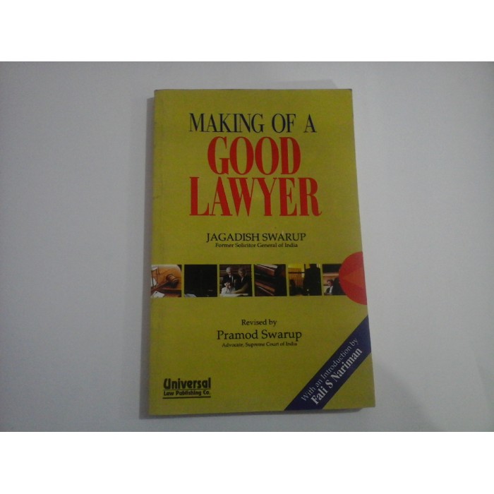    MAKING  OF  A  GOOD  LAWYER  -  Jagadish  SWARUP 
